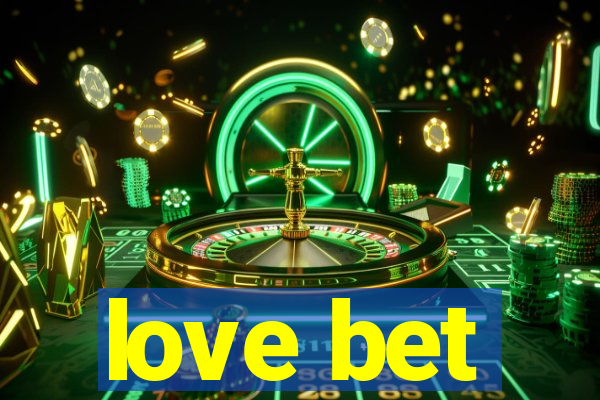 love bet